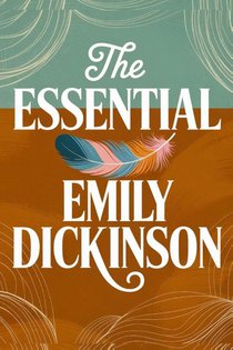 The Essential Emily Dickinson