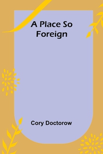 A Place so Foreign