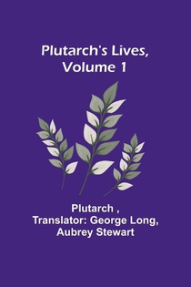Plutarch's Lives, Volume 1