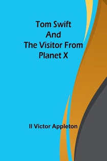 Tom Swift and The Visitor from Planet X