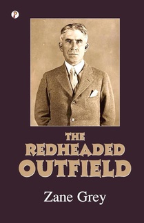 The Redheaded Outfield and Other Baseball Stories