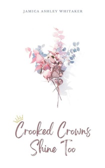 Crooked Crowns Shine Too