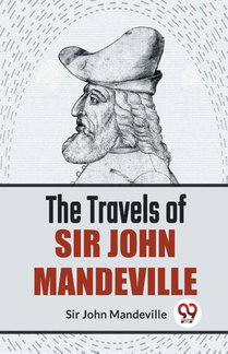 The Travels Of Sir John Mandeville
