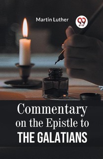 Commentary on the Epistle to the Galatians