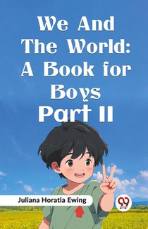 We and the World: A Book for Boys Part II