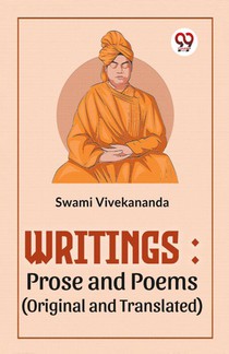 Writings:Prose And Poems (Original And Translated)