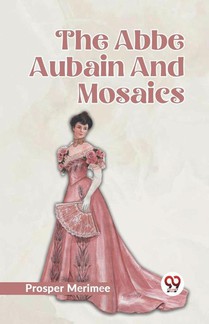 THE ABBE AUBAIN AND MOSAICS