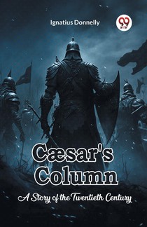 Cæsar's ColumnA Story of the Twentieth Century (Edition2023)