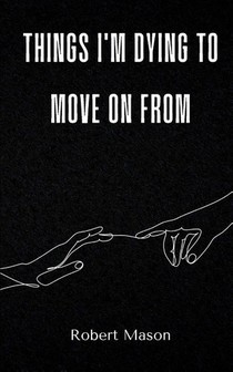 things i'm dying to move on from