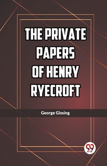 The Private Papers of Henry Ryecroft (Edition2023)