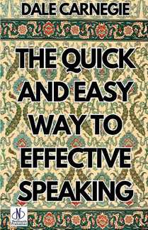 The Quick and Easy Way to Effective Speaking