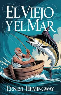 El Viejo y El Mar