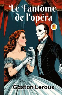 Fantôme de l'opéra, Le (French Edition)