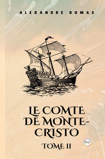 Le Comte de Monte-Cristo, Tome II (French Editon)