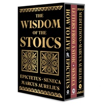 The Wisdom of the Stoics