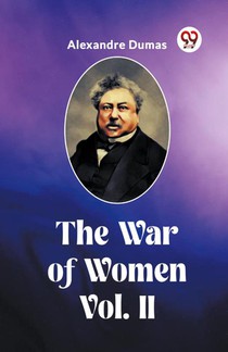 The War of Women Vol. II