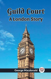 Guild Court A London Story