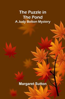 The Puzzle in the Pond; A Judy Bolton Mystery