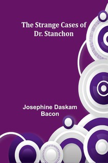 The Strange Cases of Dr. Stanchon