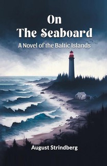 On the SeaboardA Novel of the Baltic Islands (Edition2024)