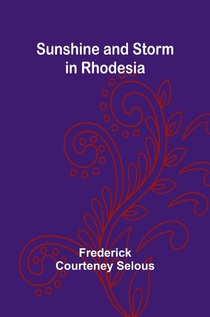 Sunshine and Storm in Rhodesia