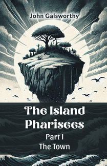 The Island Pharisees Part I the Town