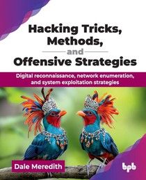Hacking Tricks, Methods, and Offensive Strategies