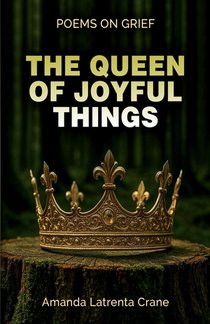 The Queen Of Joyful Things