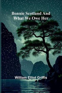 Bonnie Scotland And What We Owe Her