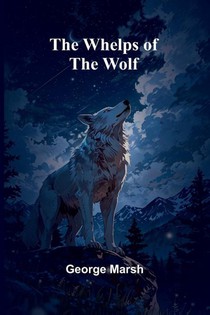 The Whelps Of The Wolf