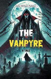 The Vampyre A Tale