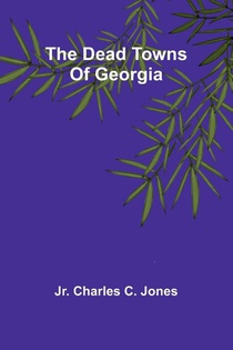 The Dead Towns Of Georgia