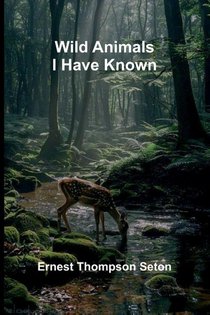 Wild Animals I Have Known