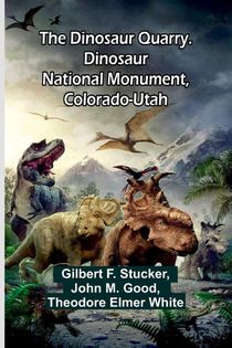 The Dinosaur Quarry. Dinosaur National Monument, Colorado-Utah