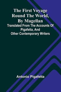 The first voyage round the world, by Magellan