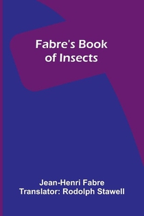 Fabre's Book of Insects