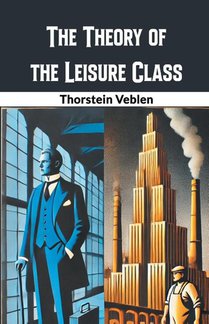 The Theory of the Leisure Class