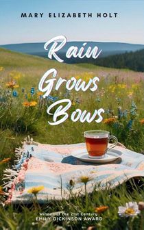 Rain Grows Bows