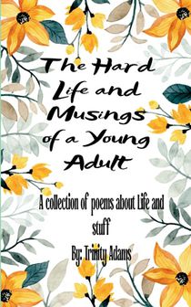 The Hard Life and Musings of a Young Adult