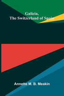 Galicia, the Switzerland of Spain