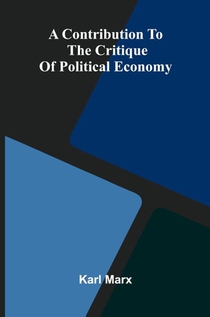 A Contribution to the Critique of Political Economy