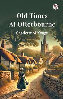 Old Times At Otterbourne