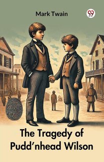 The Tragedy of Pudd'nhead Wilson