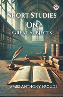 Short Studies On Great Subjects