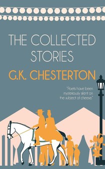 The Collected Stories of G.K. Chesterton