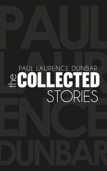 The Collected Stories of Paul Laurence Dunbar