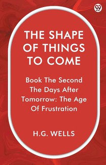 The Shape Of Things To ComeBook The Second The Days After Tomorrow: The Age Of Frustration (Edition1)