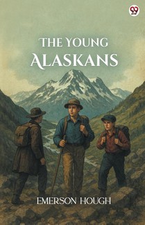 The Young Alaskans (Edition1)