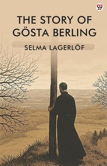 The Story Of Gosta Berling (Edition1)