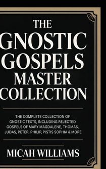 The Gnostic Gospels Master Collection